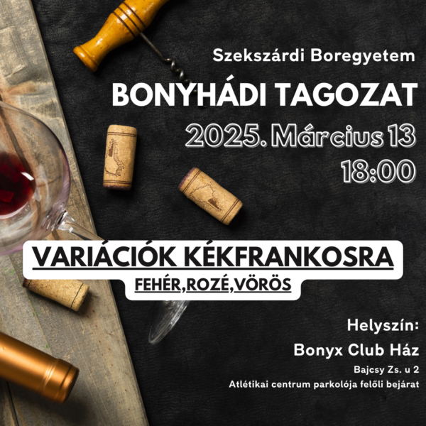 Boregyetem Bonyhádi Tagozat - Variációk Kékfrankosra - fehér, rozé, vörös