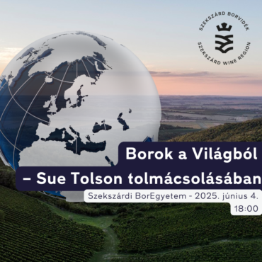 Szekszárdi BorEgyetem - Borok a Világból