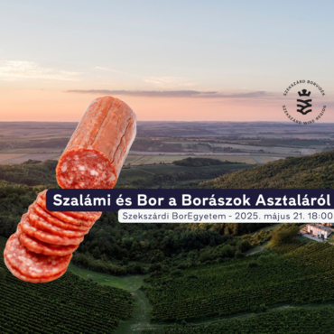 Szekszárdi BorEgyetem - Szalámi és Bor a Borászok asztaláról